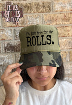 I’m just here for the …. camo trucker hat