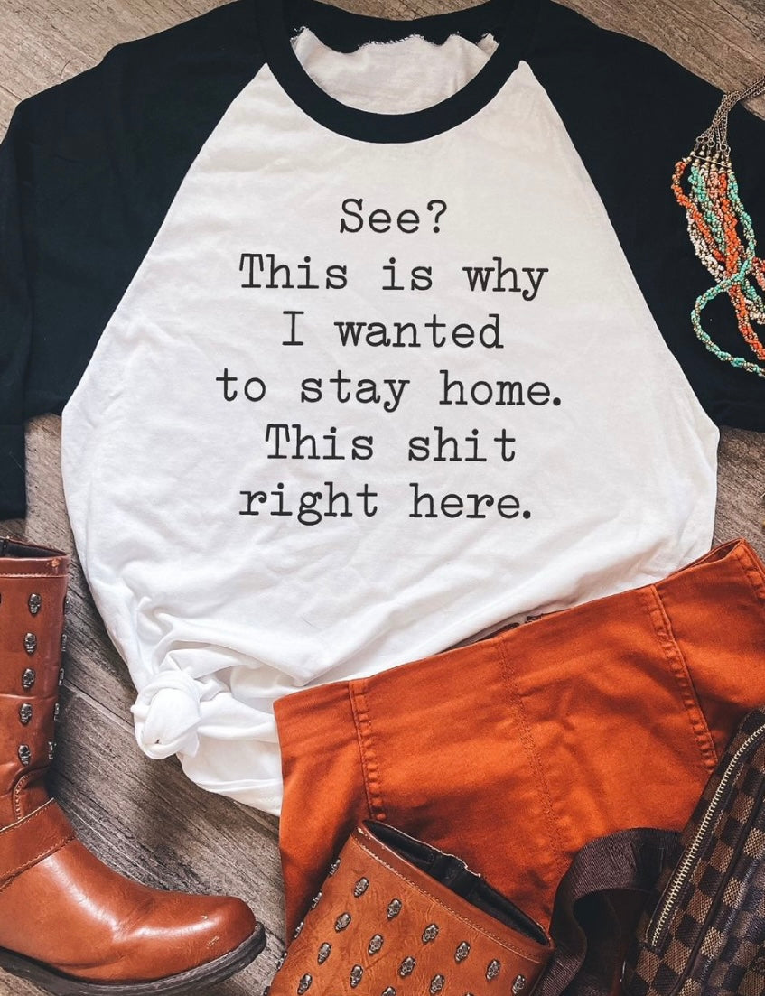 See This Is Why I Stay Home Graphic Tee